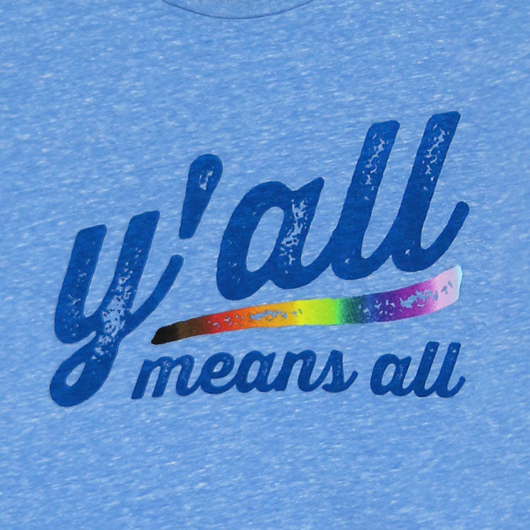 Image 2 of Y'all Means All Pride Limited Edition T-Shirt