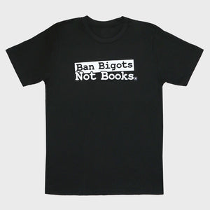Thumbnail 1 of Ban Bigots Not Books T-Shirt