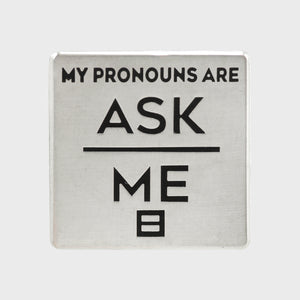 Thumbnail 1 of My Pronouns Are Pin