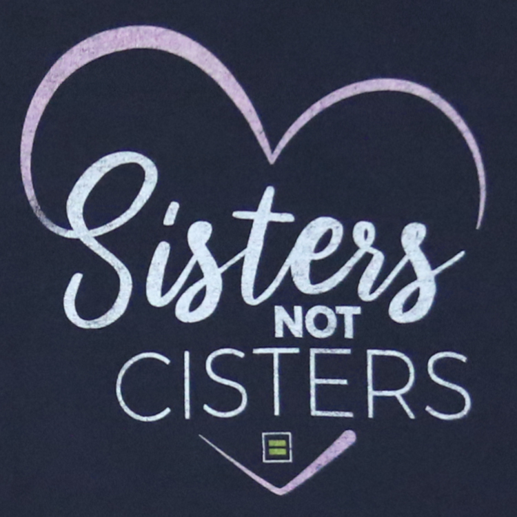 Sisters Not Cisters T-Shirt
