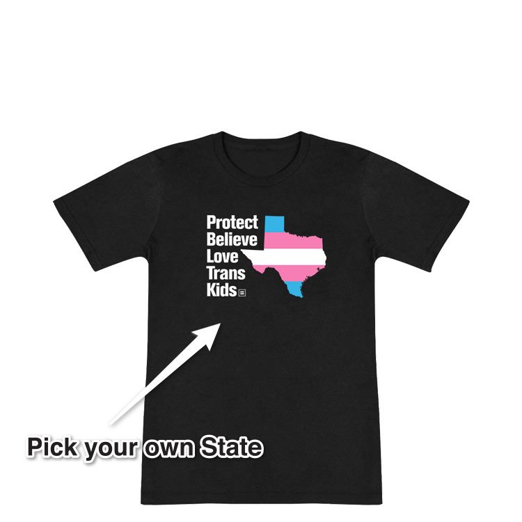 Protect Believe Love Trans Kids State T-shirt