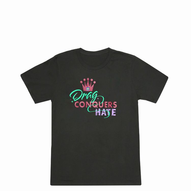Drag Conquers Hate T-shirt