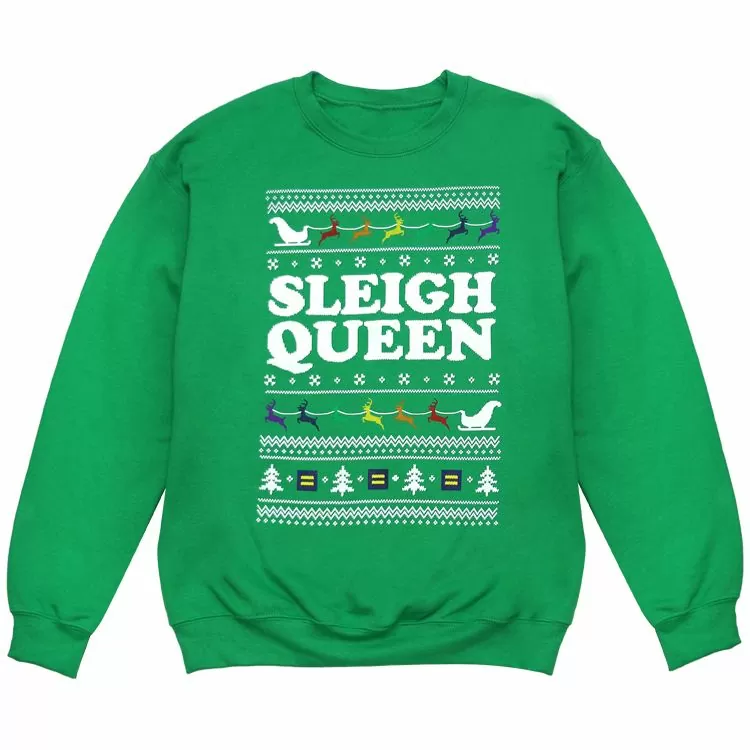 Sleigh Queen Ugly Holiday Sweatshirt